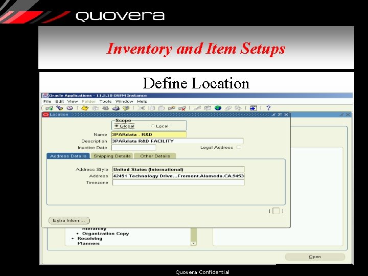 Inventory and Item Setups Define Location Quovera Confidential 18 