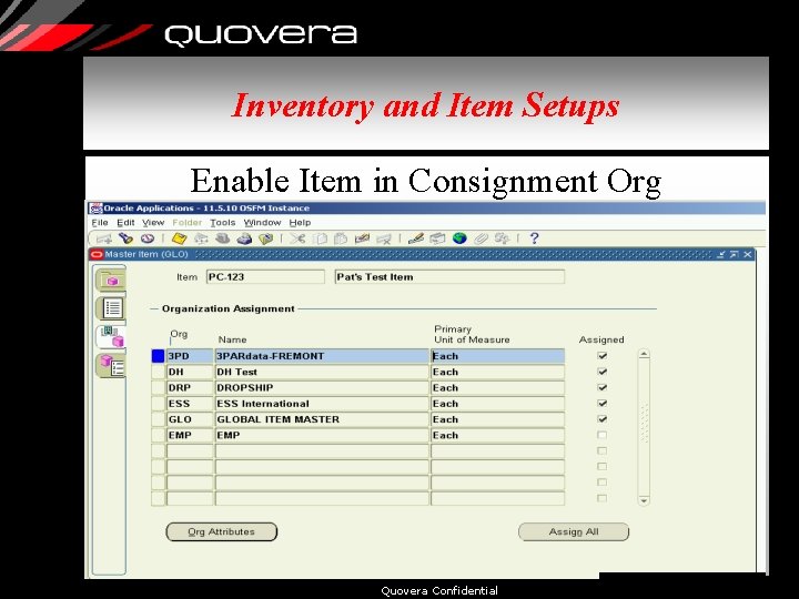 Inventory and Item Setups Enable Item in Consignment Org Quovera Confidential 21 
