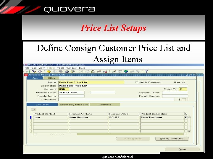 Price List Setups Define Consign Customer Price List and Assign Items Quovera Confidential 24