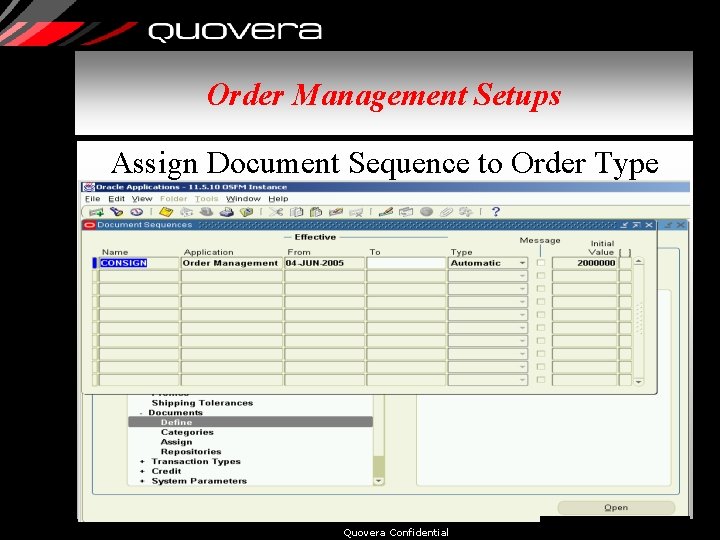 Order Management Setups Assign Document Sequence to Order Type Quovera Confidential 28 