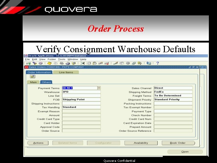 Order Process Verify Consignment Warehouse Defaults Quovera Confidential 33 