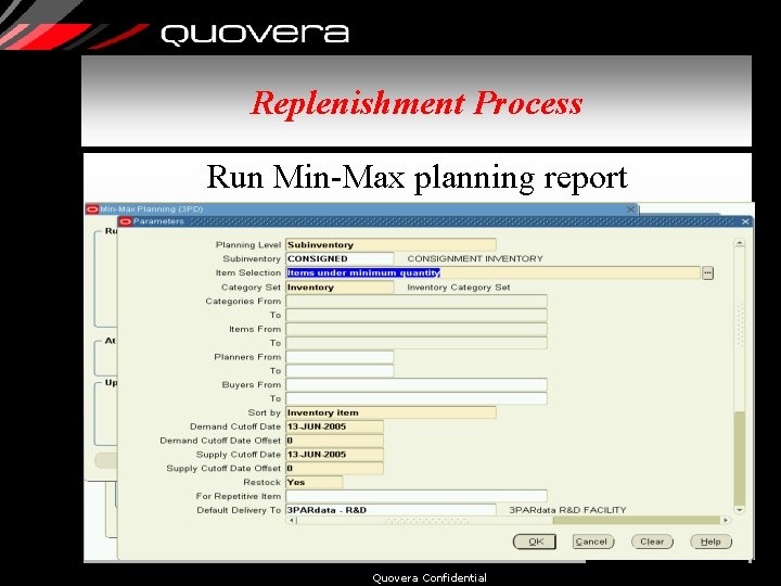 Replenishment Process Run Min-Max planning report Quovera Confidential 46 