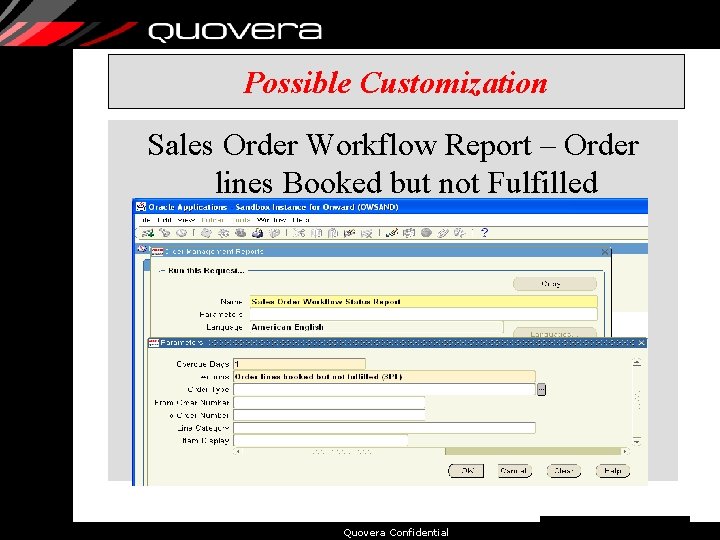 Possible Customization Sales Order Workflow Report – Order lines Booked but not Fulfilled Quovera