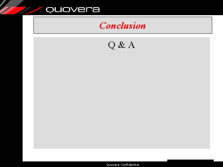 Conclusion Q&A Quovera Confidential 68 