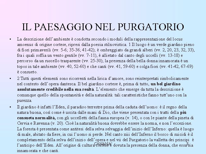 IL PAESAGGIO NEL PURGATORIO • • • La descrizione dell’ambiente è condotta secondo i