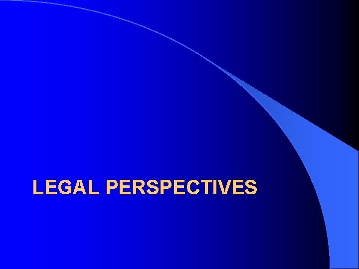 LEGAL PERSPECTIVES 