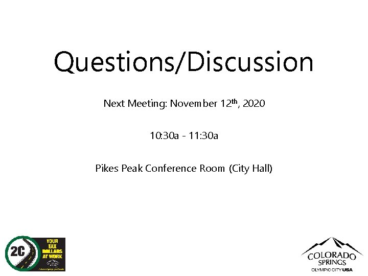 Questions/Discussion Next Meeting: November 12 th, 2020 10: 30 a - 11: 30 a