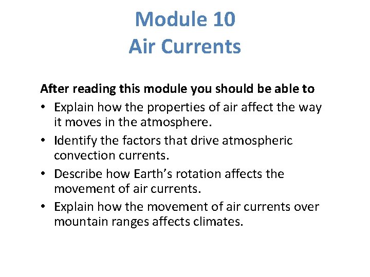 Module 10 Air Currents After reading this module you should be able to •
