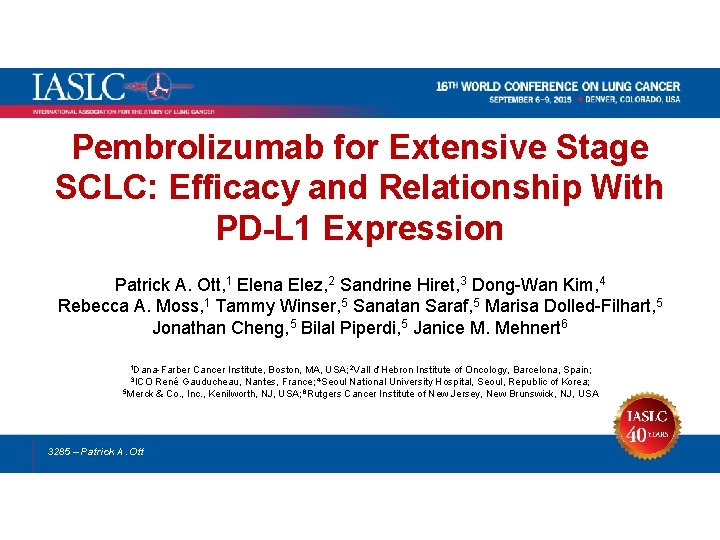 Pembrolizumab for Extensive Stage SCLC: Efficacy and Relationship With PD-L 1 Expression Patrick A.