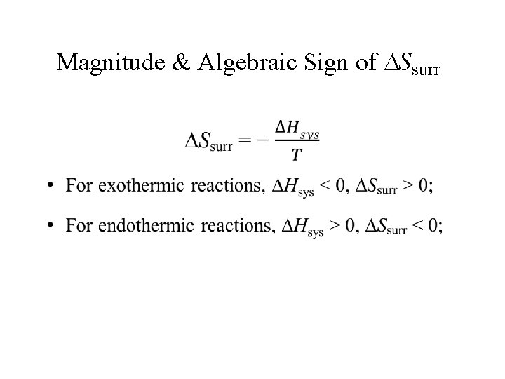 Magnitude & Algebraic Sign of Ssurr • 