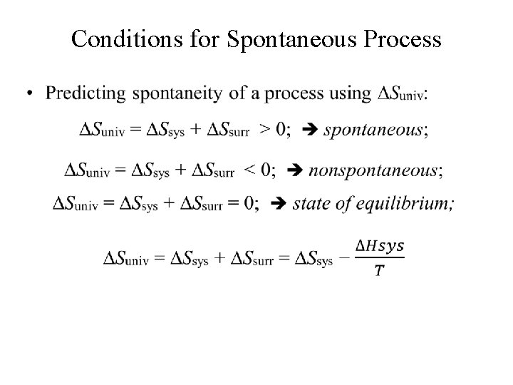 Conditions for Spontaneous Process • 