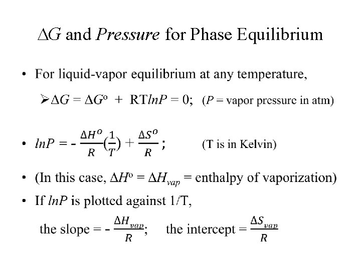  G and Pressure for Phase Equilibrium • 