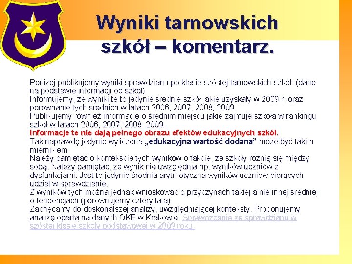 Wyniki tarnowskich szkół – komentarz. Poniżej publikujemy wyniki sprawdzianu po klasie szóstej tarnowskich szkół.