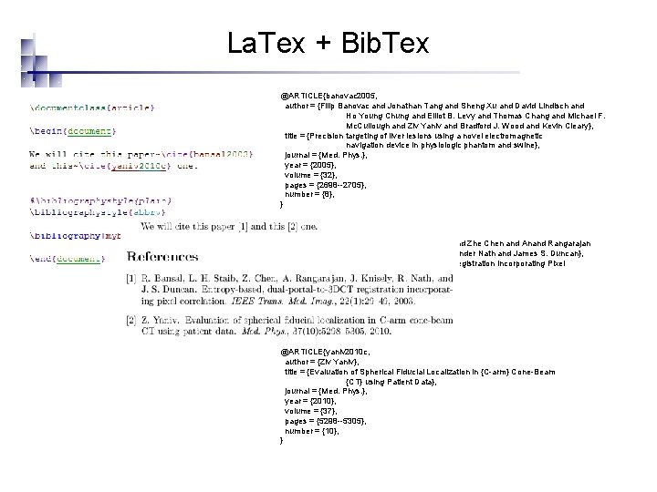 La. Tex + Bib. Tex @ARTICLE{banovac 2005, author = {Filip Banovac and Jonathan Tang