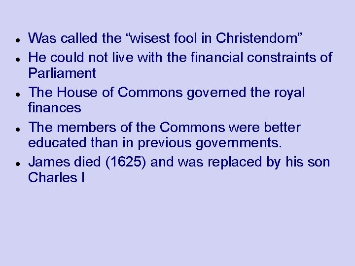  Was called the “wisest fool in Christendom” He could not live with the