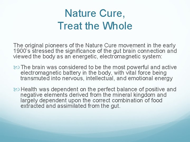 Nature Cure, Treat the Whole The original pioneers of the Nature Cure movement in