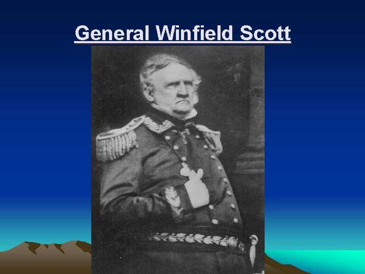 General Winfield Scott 