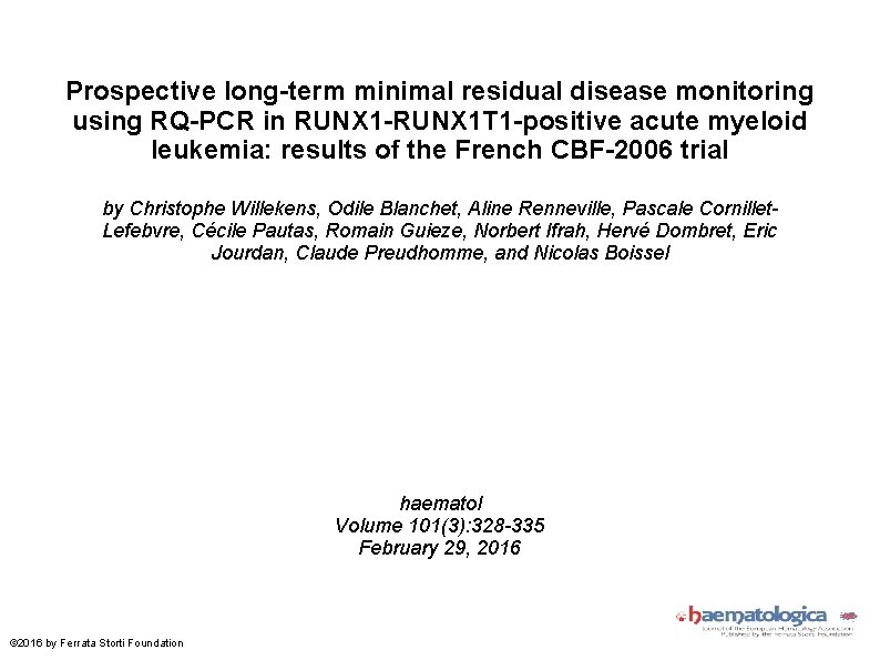 Prospective long-term minimal residual disease monitoring using RQ-PCR in RUNX 1 -RUNX 1 T