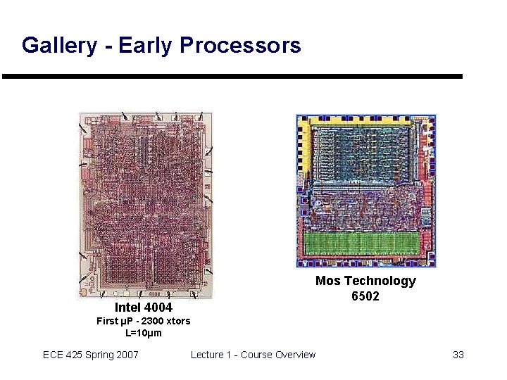 Gallery - Early Processors Intel 4004 Mos Technology 6502 First µP - 2300 xtors