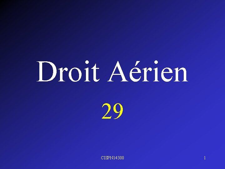 Droit Aérien 29 CISPN 14300 1 