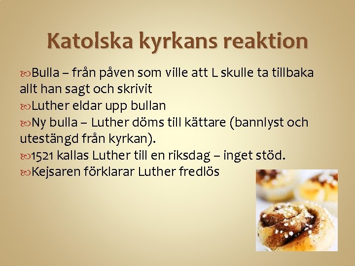 Katolska kyrkans reaktion Bulla – från påven som ville att L skulle ta tillbaka