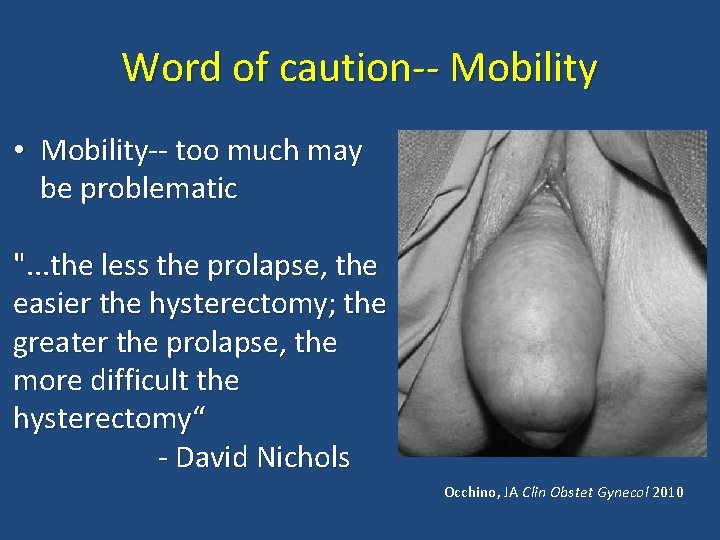 Word of caution-- Mobility • Mobility-- too much may be problematic ". . .