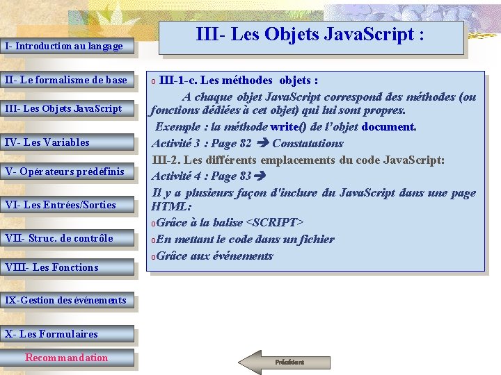 III- Les Objets Java. Script : I- Introduction au langage II- Le formalisme de