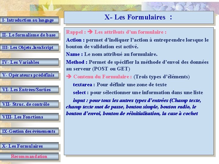 I- Introduction au langage II- Le formalisme de base III- Les Objets Java. Script