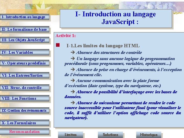 I- Introduction au langage Java. Script : I- Introduction au langage II- Le formalisme