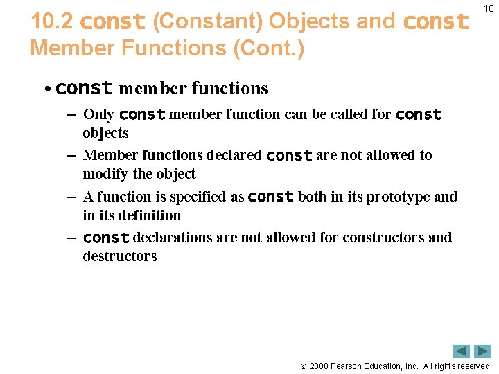 10. 2 const (Constant) Objects and const Member Functions (Cont. ) 10 • const