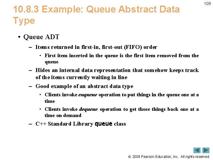 10. 8. 3 Example: Queue Abstract Data Type 109 • Queue ADT – Items