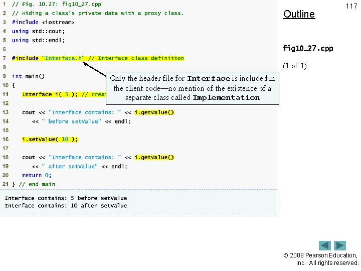 Outline 117 fig 10_27. cpp (1 of 1) Only the header file for Interface