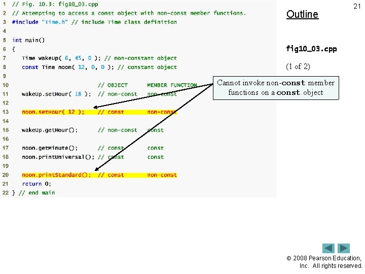 Outline 21 fig 10_03. cpp (1 of 2) Cannot invoke non-const member functions on