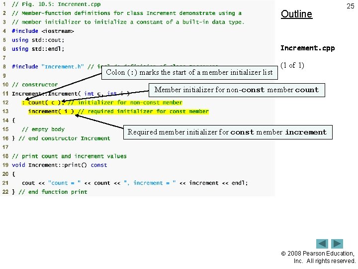 Outline 25 Increment. cpp Colon (: ) marks the start of a member initializer