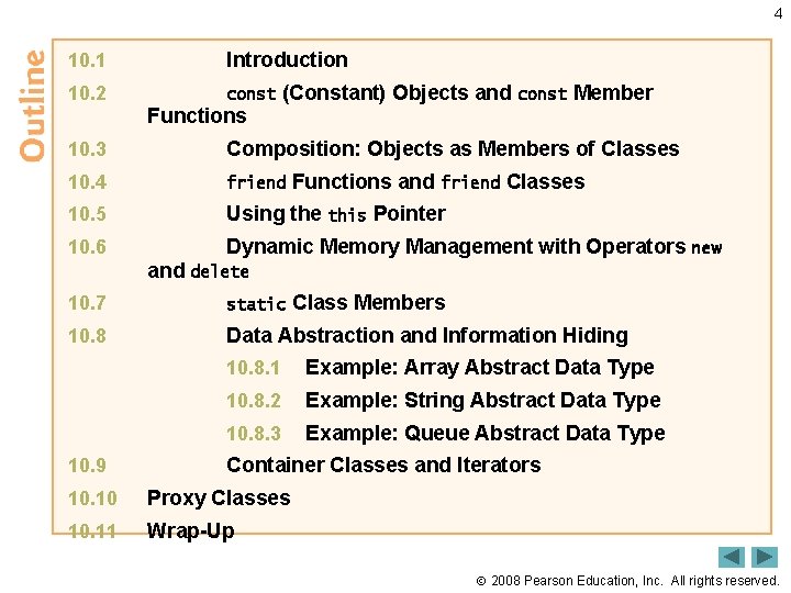 4 10. 1 Introduction 10. 2 const (Constant) Objects and const Member Functions 10.