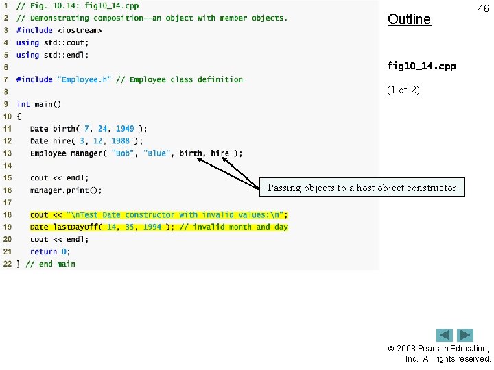 Outline 46 fig 10_14. cpp (1 of 2) Passing objects to a host object