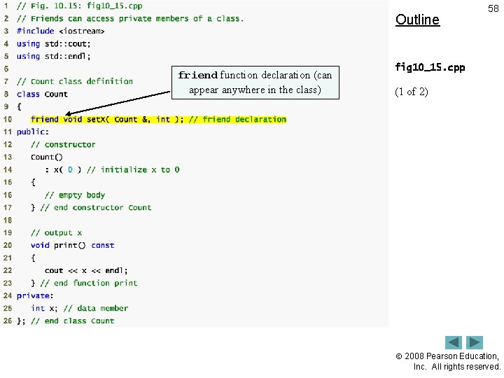 Outline friend function declaration (can appear anywhere in the class) 58 fig 10_15. cpp