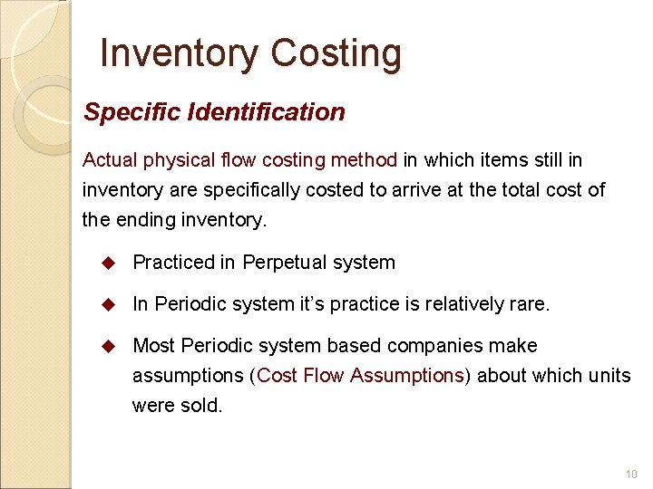 Inventory Costing Specific Identification Actual physical flow costing method in which items still in