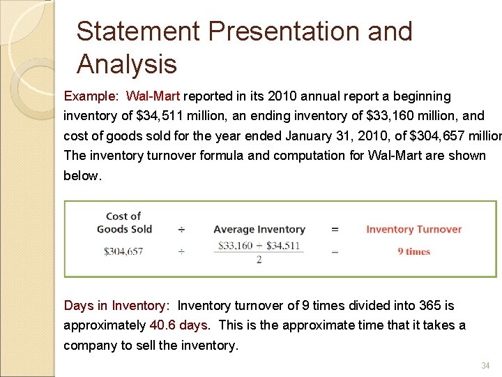 Statement Presentation and Analysis Example: Wal-Mart reported in its 2010 annual report a beginning