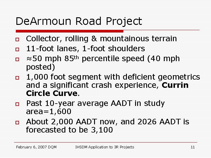 De. Armoun Road Project o o o Collector, rolling & mountainous terrain 11 -foot