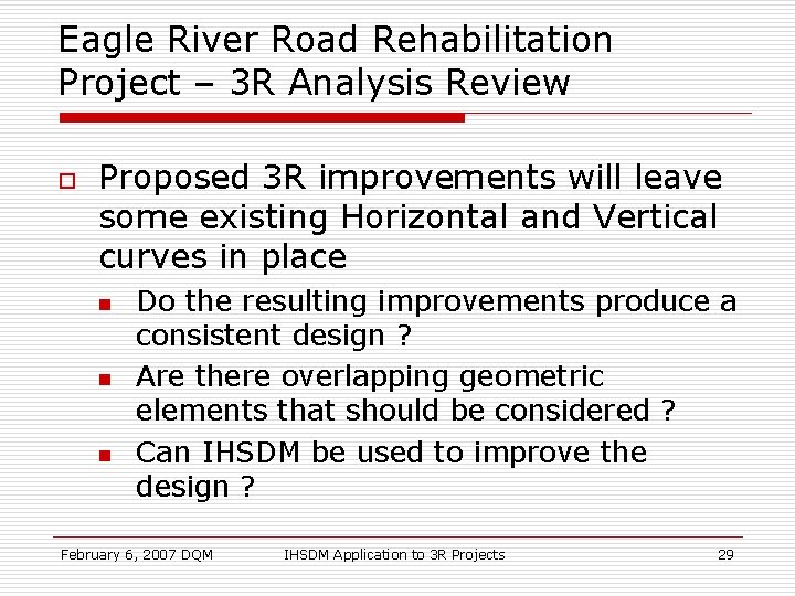 Eagle River Road Rehabilitation Project – 3 R Analysis Review o Proposed 3 R