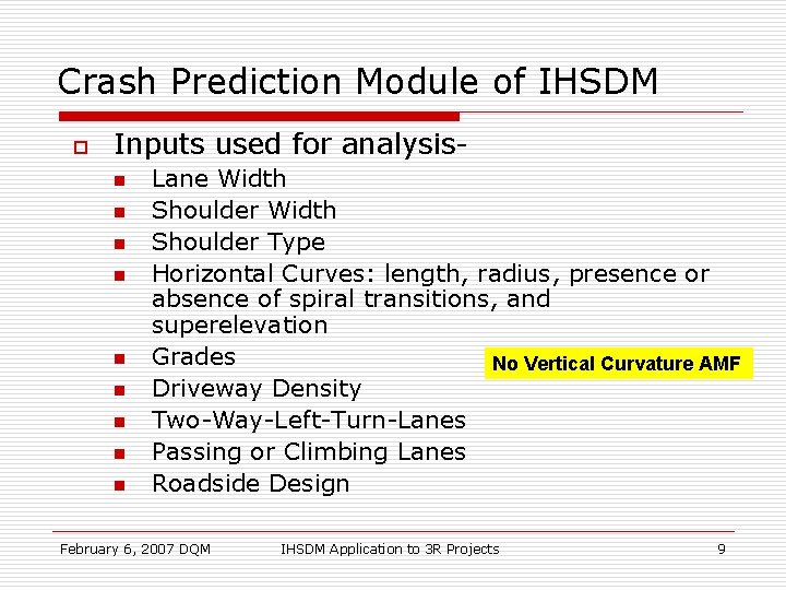 Crash Prediction Module of IHSDM o Inputs used for analysisn n n n n
