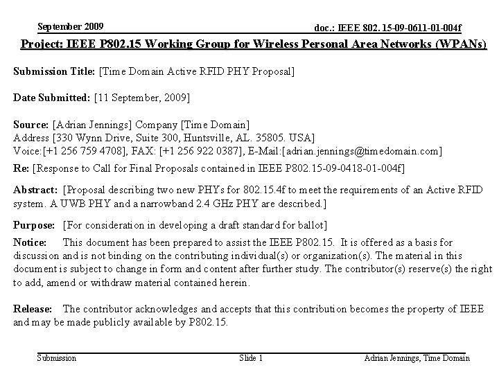 September 2009 doc. : IEEE 802. 15 -09 -0611 -01 -004 f Project: IEEE