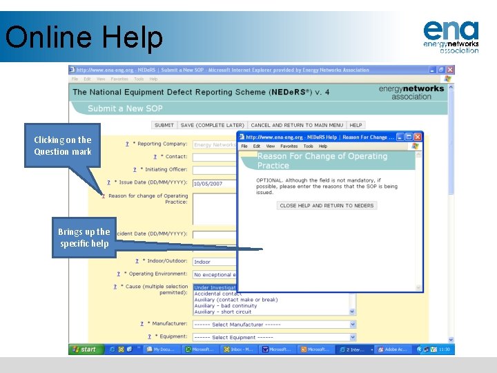 Online Help Clicking on the Question mark Brings up the specific help 