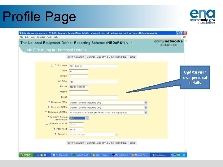 Profile Page Update your own personal details 