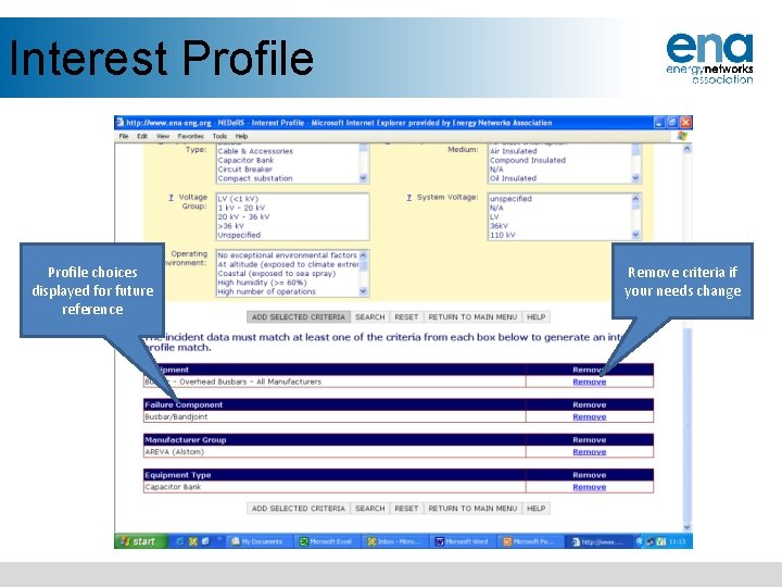 Interest Profile choices displayed for future reference Remove criteria if your needs change 