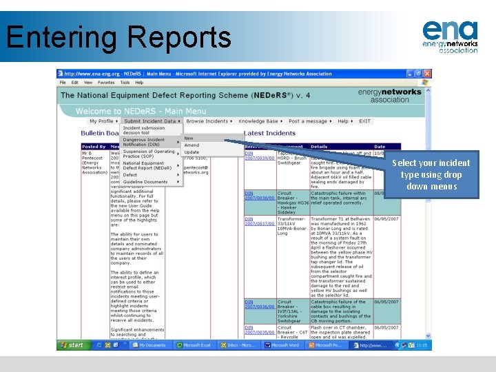 Entering Reports Select your incident type using drop down menus 