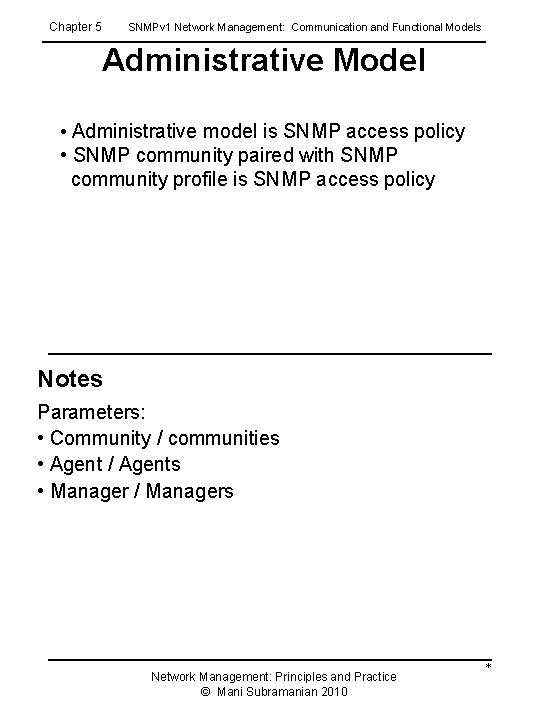 Chapter 5 SNMPv 1 Network Management: Communication and Functional Models Administrative Model • Administrative