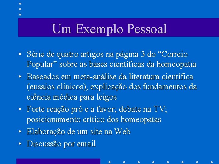 Um Exemplo Pessoal • Série de quatro artigos na página 3 do “Correio Popular”