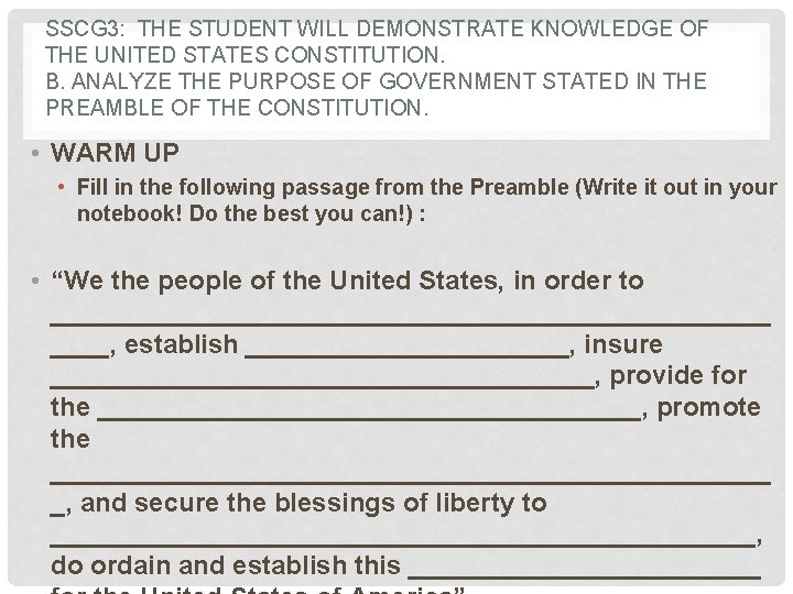 SSCG 3: THE STUDENT WILL DEMONSTRATE KNOWLEDGE OF THE UNITED STATES CONSTITUTION. B. ANALYZE
